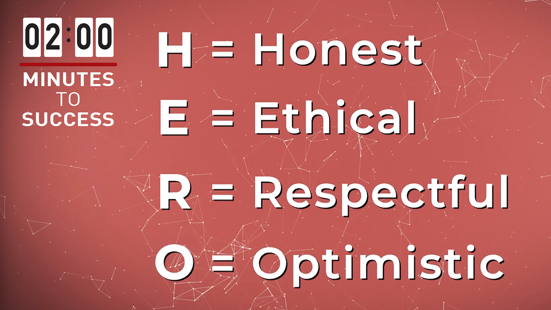 HERO: honest, ethical, respectful, optimistic
