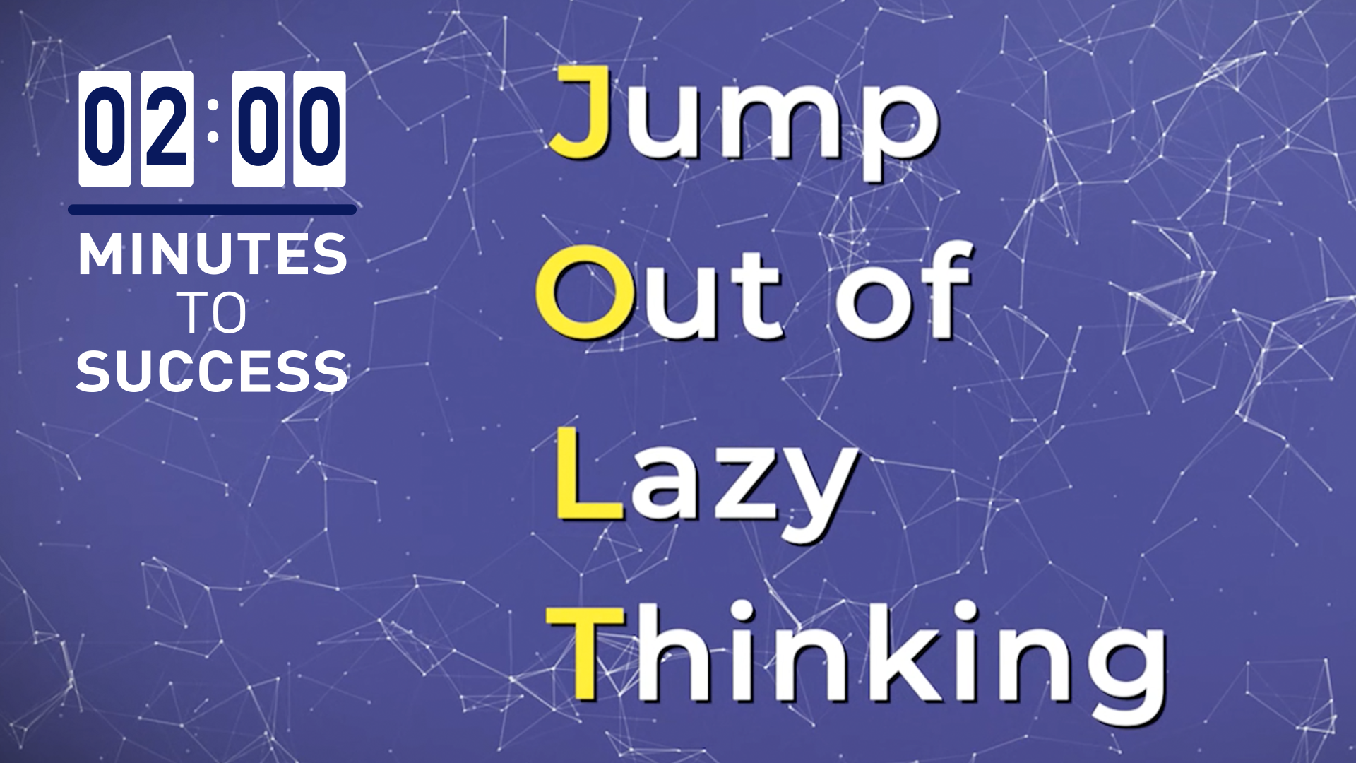 JOLT- Jump Out of Lazy Thinking