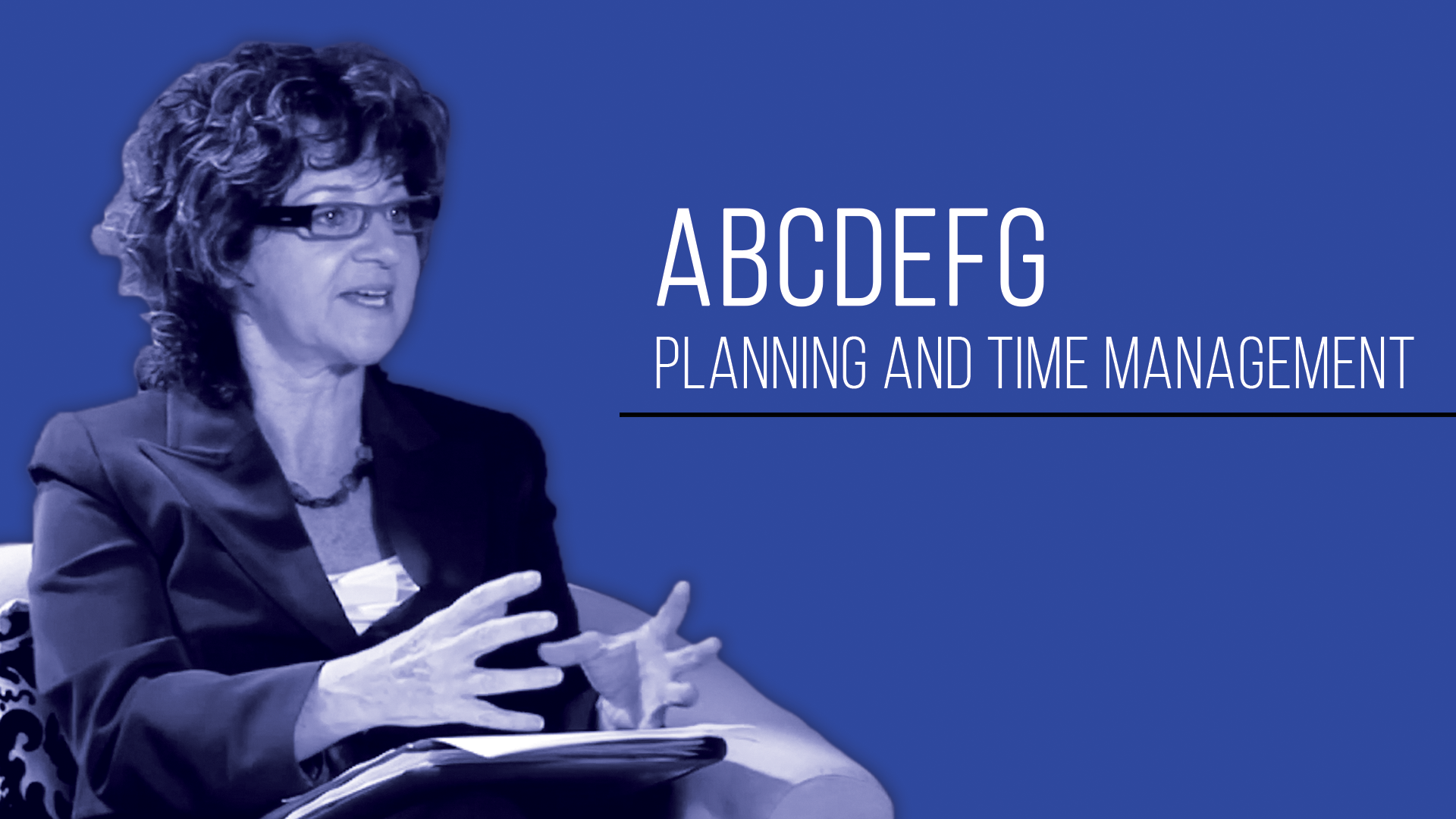 ABCDEFG – Planning and Time Management