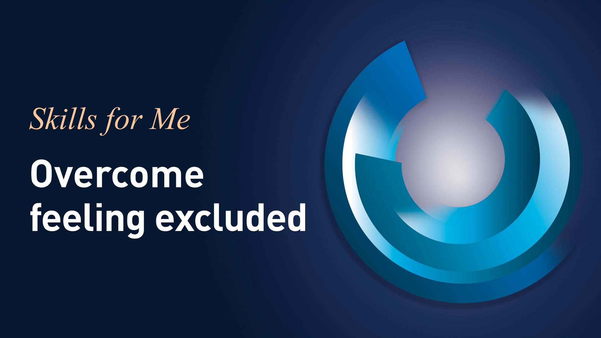 Overcome Feeling Excluded