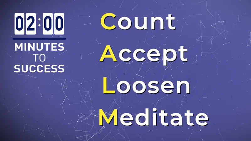 CALM Yourself in 4 Steps